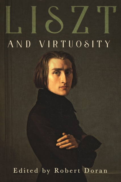 Liszt and Virtuosity, PDF eBook
