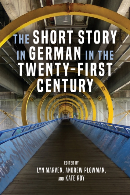 The Short Story in German in the Twenty-First Century, PDF eBook