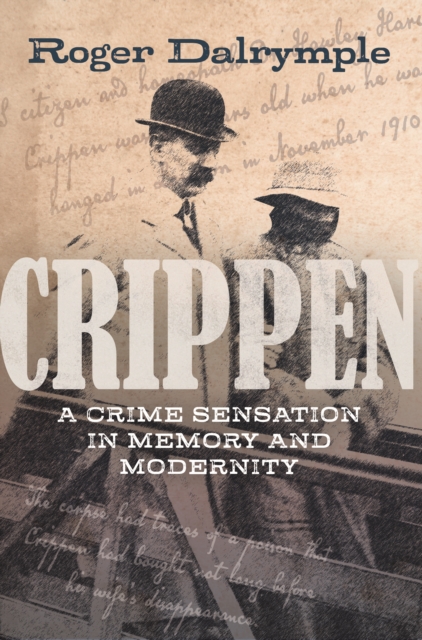 Crippen : A Crime Sensation in Memory and Modernity, EPUB eBook