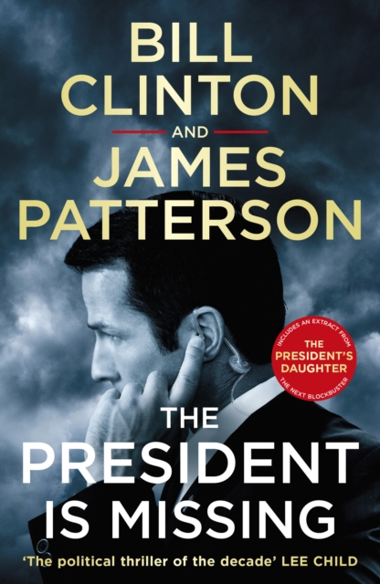 The President is Missing : The political thriller of the decade, Paperback / softback Book