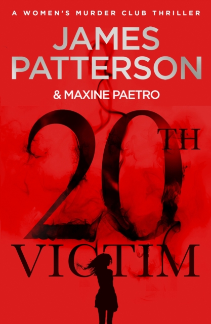 20th Victim : Three cities. Three bullets. Three murders. (Women's Murder Club 20), Paperback / softback Book