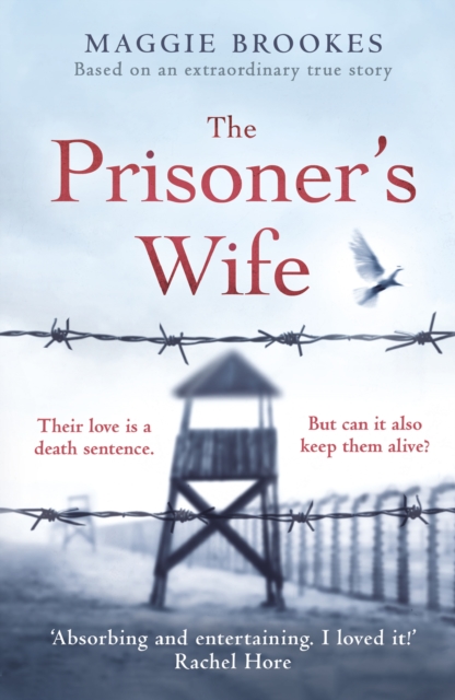 The Prisoner's Wife : based on an inspiring true story, Paperback / softback Book