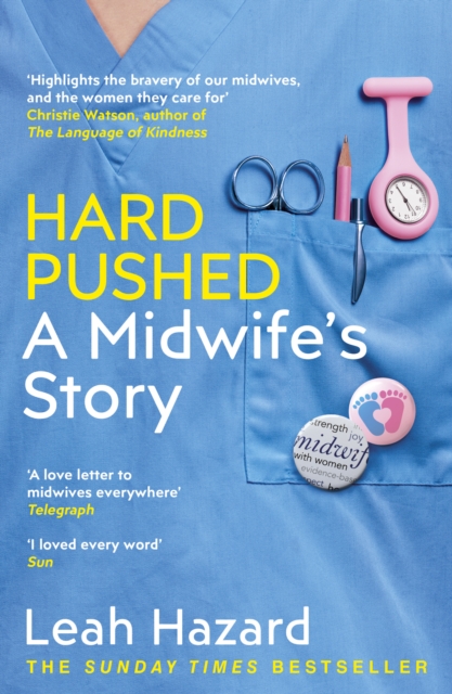 Hard Pushed : A Midwife's Story, Paperback / softback Book