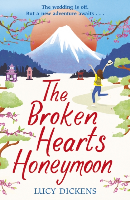The Broken Hearts Honeymoon : A feel-good tale that will transport you to the cherry blossoms of Tokyo, Paperback / softback Book