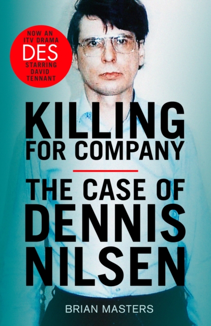 Killing For Company : The No. 1 bestseller behind the ITV drama ‘Des’, Paperback / softback Book