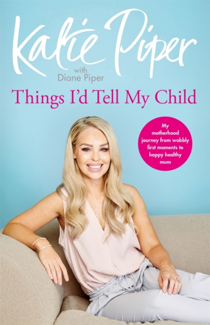 Things I'd Tell My Child, Paperback / softback Book