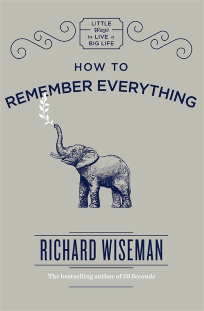 How to Remember Everything, Hardback Book