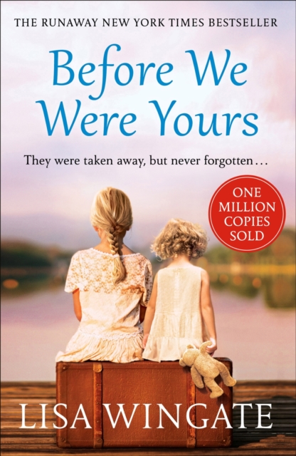 Before We Were Yours : The heartbreaking novel that has sold over one million copies, EPUB eBook