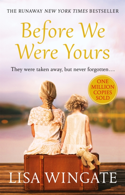 Before We Were Yours : a heartbreaking read based on a real-life story, Paperback / softback Book
