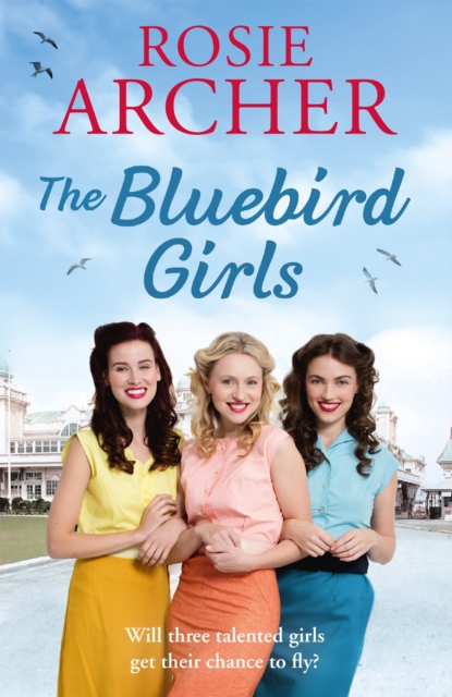 The Bluebird Girls : The Bluebird Girls 1, EPUB eBook