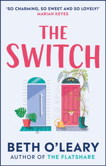 The Switch : the joyful and uplifting novel from the author of The Flatshare, Paperback / softback Book