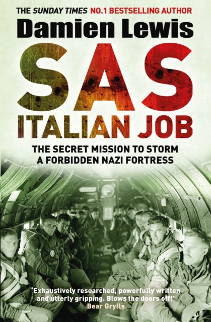 SAS Italian Job : The Secret Mission to Storm a Forbidden Nazi Fortress, EPUB eBook