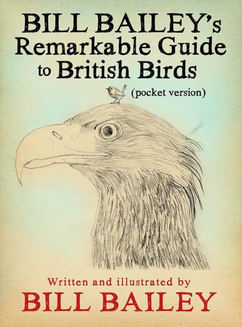 Bill Bailey's Remarkable Guide to British Birds, EPUB eBook