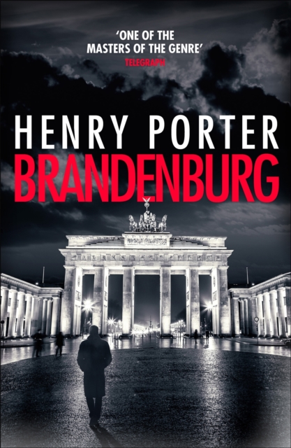 Brandenburg : On the 30th anniversary, a brilliant thriller about the fall of the Berlin Wall, Paperback / softback Book