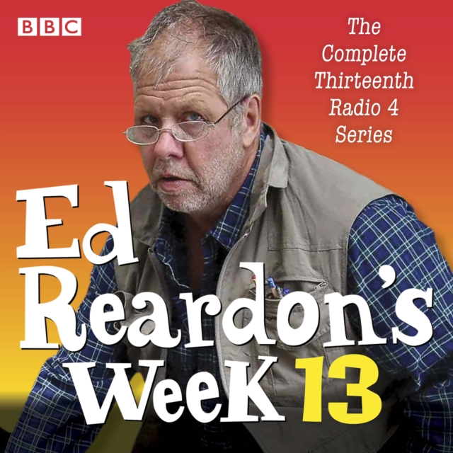 Ed Reardon's Week: Series 13 : The BBC Radio sitcom, eAudiobook MP3 eaudioBook