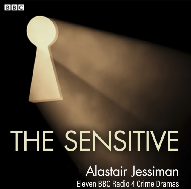 The Sensitive : Eleven BBC Radio 4 Crime Dramas, eAudiobook MP3 eaudioBook