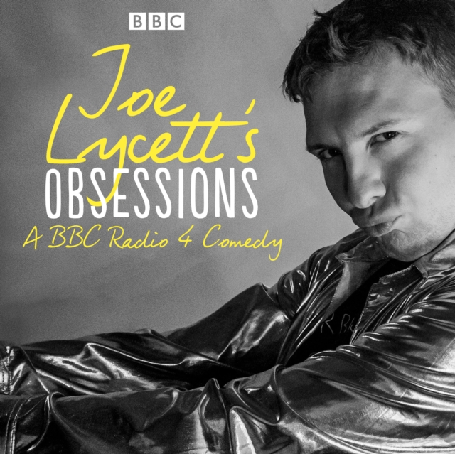 Joe Lycett's Obsessions: Series 1 : The BBC Radio 4 comedy, eAudiobook MP3 eaudioBook