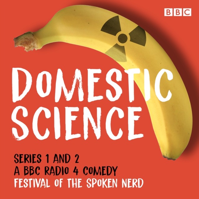 Domestic Science: Series 1 and 2 : The BBC Radio 4 comedy, eAudiobook MP3 eaudioBook