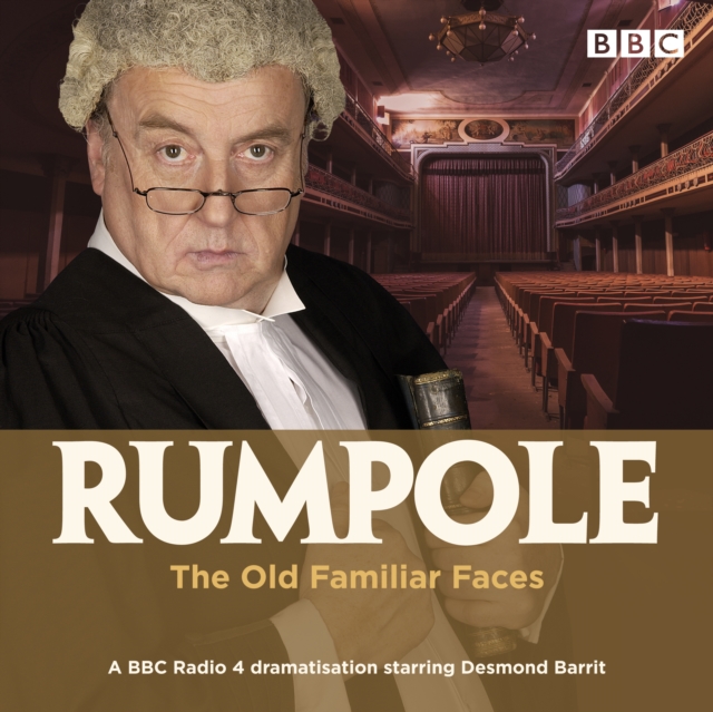 Rumpole and the Old Familiar Faces : A BBC Radio 4 full-cast dramatisation, CD-Audio Book