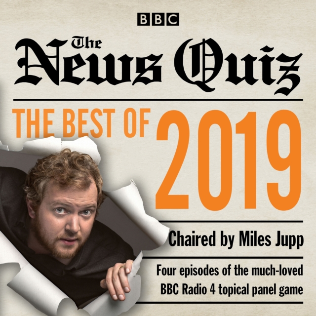 The News Quiz: Best of 2019 : The topical BBC Radio 4 comedy panel show, CD-Audio Book