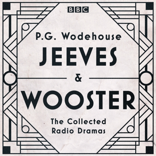 Jeeves & Wooster: The Collected Radio Dramas, eAudiobook MP3 eaudioBook