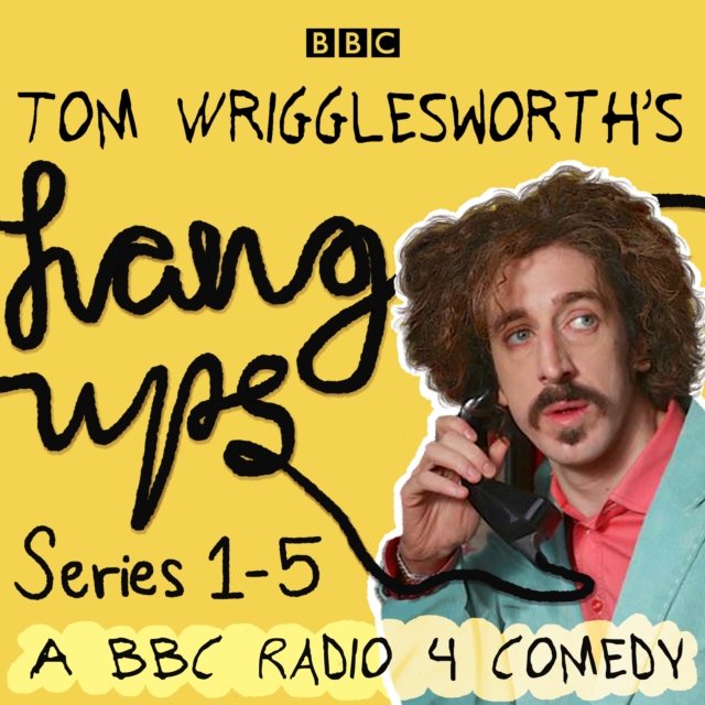 Tom Wrigglesworth's Hang Ups: Series 1-5, eAudiobook MP3 eaudioBook