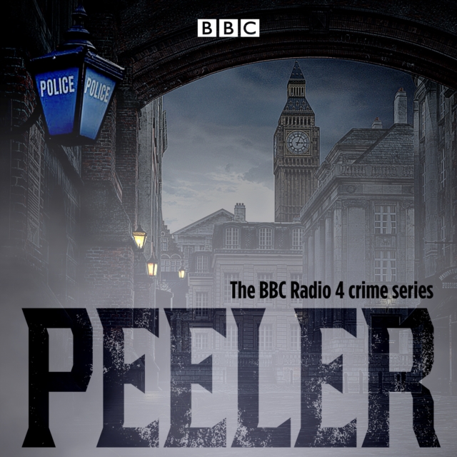Peeler : The BBC Radio 4 crime series, eAudiobook MP3 eaudioBook