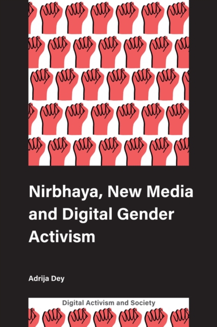 Nirbhaya, New Media and Digital Gender Activism, PDF eBook