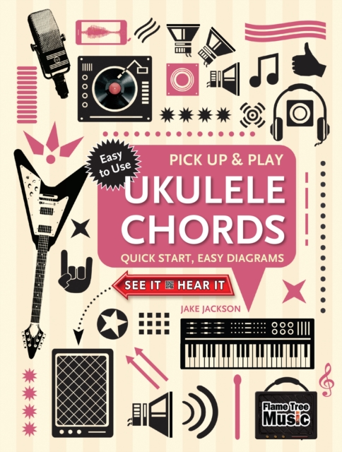 Ukulele Chords (Pick Up and Play) : Quick Start, Easy Diagrams, Spiral bound Book