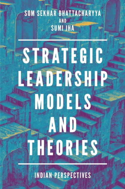 Strategic Leadership Models and Theories : Indian Perspectives, PDF eBook