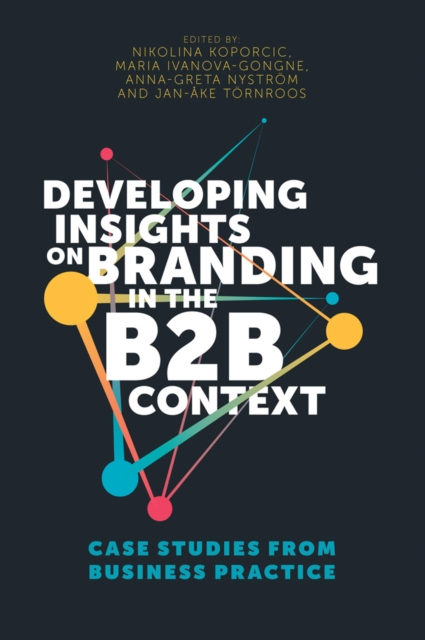 Developing Insights on Branding in the B2B Context : Case Studies from Business Practice, PDF eBook