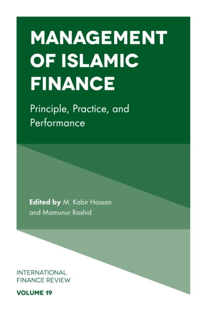 Management of Islamic Finance : Principle, Practice, and Performance, Hardback Book