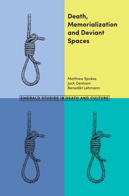 Death, Memorialization and Deviant Spaces, Paperback / softback Book