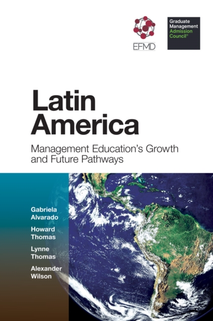 Latin America : Management Education's Growth and Future Pathways, Hardback Book
