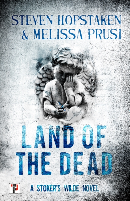 Land of the Dead: A Stoker's Wilde Novel, Hardback Book