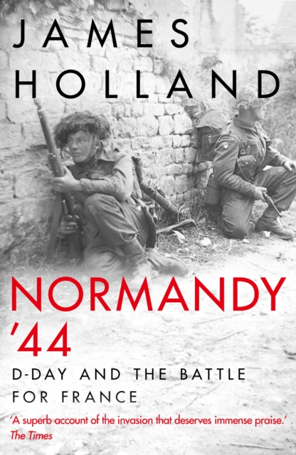 Normandy '44 : D-Day and the Battle for France, Hardback Book
