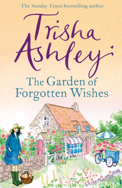 The Garden of Forgotten Wishes : The heartwarming and uplifting new rom-com from the Sunday Times bestseller, Hardback Book