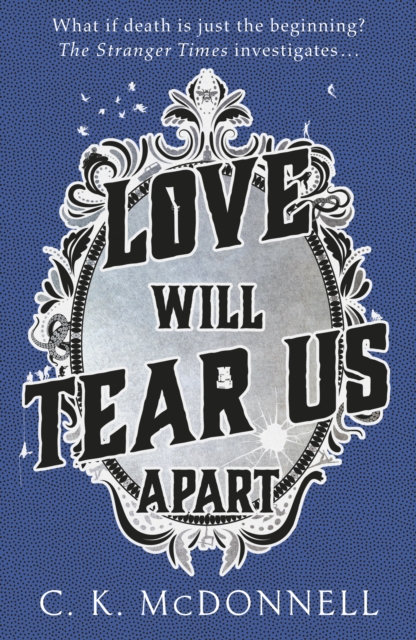 Love Will Tear Us Apart : (The Stranger Times 3), Hardback Book