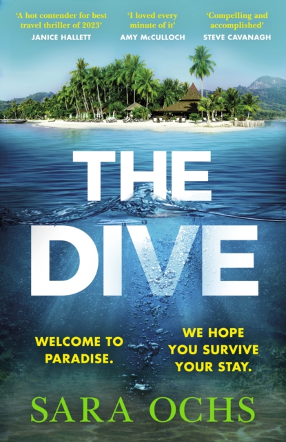 The Dive : Welcome to paradise. We hope you survive your stay. Escape to Thailand in this sizzling, gripping crime thriller, Hardback Book