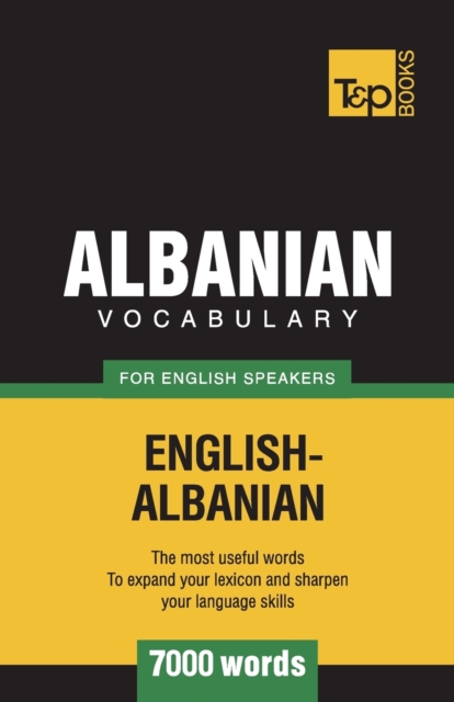 Albanian vocabulary for English speakers - 7000 words, Paperback / softback Book