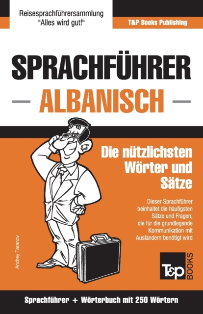 Sprachfuhrer Deutsch-Albanisch und Mini-Woerterbuch mit 250 Woertern, Paperback / softback Book