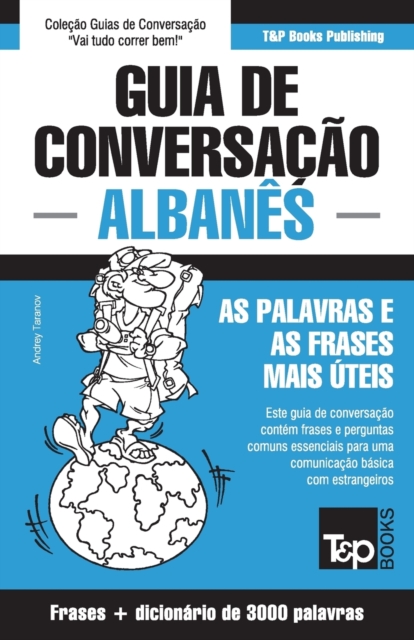 Guia de Conversacao Portugues-Albanes e vocabulario tematico 3000 palavras, Paperback / softback Book