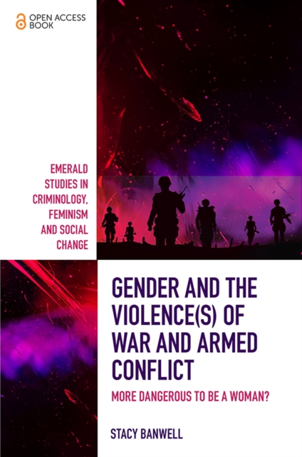 Gender and the Violence(s) of War and Armed Conflict : More Dangerous to be a Woman?, EPUB eBook