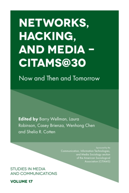 Networks, Hacking and Media - CITAMS@30 : Now and Then and Tomorrow, Hardback Book