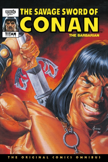 The Savage Sword Of Conan: The Original Comics Omnibus Vol.9, Hardback Book