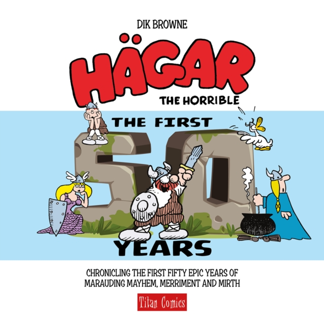 Hagar the Horrible: The First 50 Years, Hardback Book