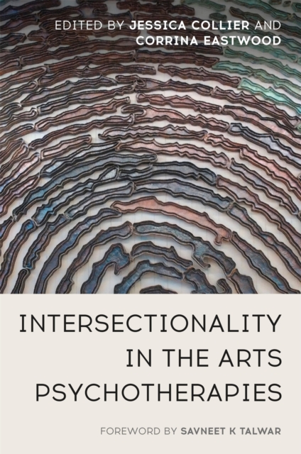 Intersectionality in the Arts Psychotherapies, Paperback / softback Book