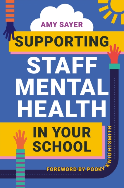 Supporting Staff Mental Health in Your School, Paperback / softback Book