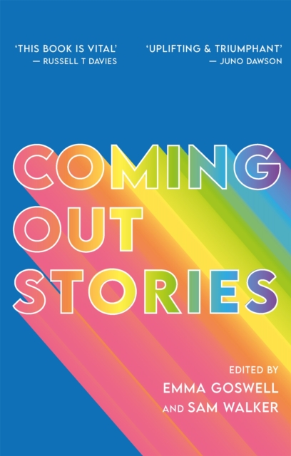 Coming Out Stories : Personal Experiences of Coming out from Across the Lgbtq+ Spectrum, Paperback / softback Book
