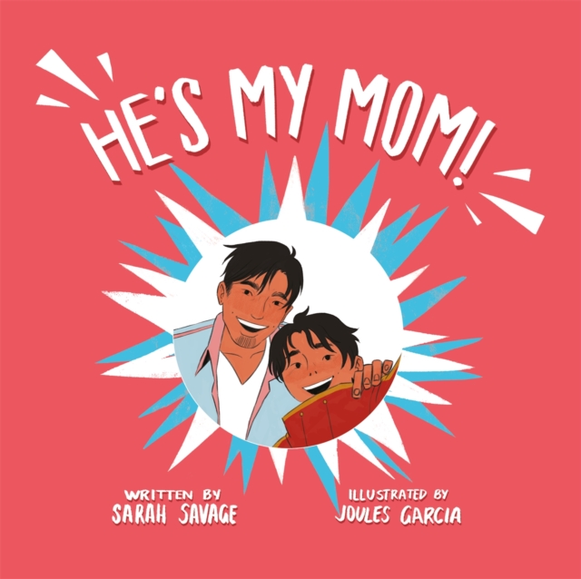 He's My Mom! : A Story for Children Who Have a Transgender Parent or Relative, Hardback Book